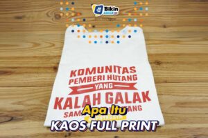 Apa Itu Kaos Full Print? Ini Ciri-Ciri dan Keunggulannya!