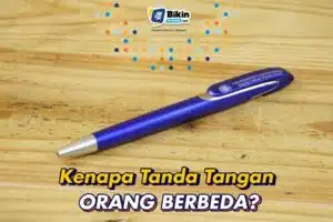 Kenapa Tanda Tangan Orang Berbeda-Beda? Ini Alasannya!