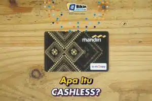 Apa Itu Cashless? Pengertian, Jenis, dan Keunggulannya