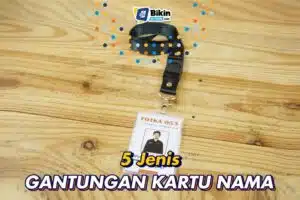 5 Jenis Gantungan Kartu Nama yang Sering Digunakan