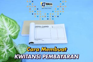 Cara Membuat Kwitansi Pembayaran Beserta Contohnya